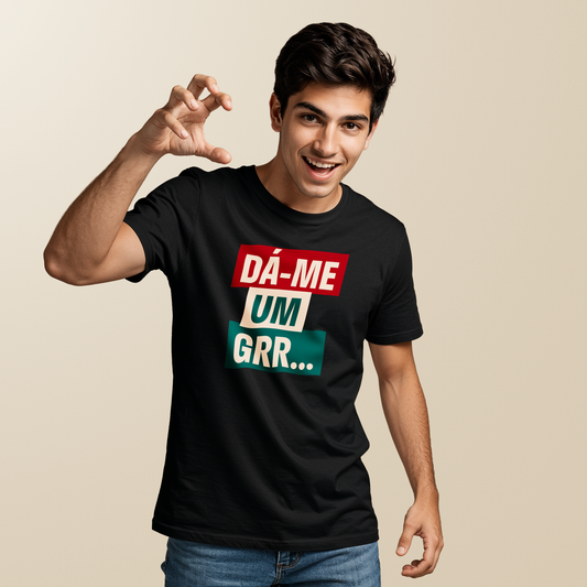 T-shirt “Dá-me um GRR”
