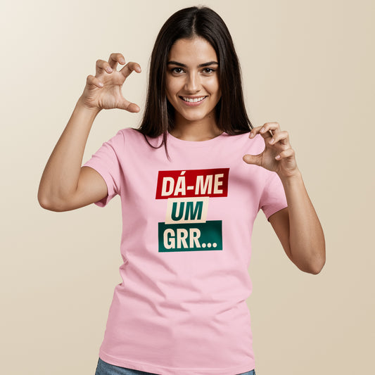 T-shirt “Dá-me um GRR”