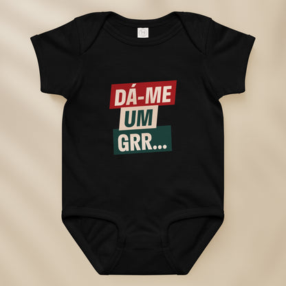 Body bébé “Dá-me um GRR”