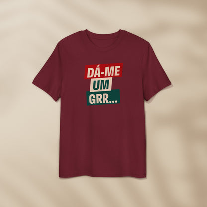 T-shirt “Dá-me um GRR”