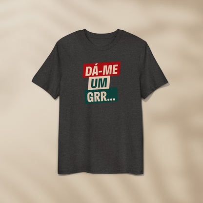 T-shirt “Dá-me um GRR”