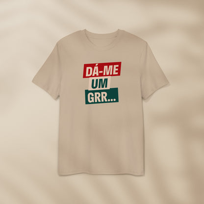 T-shirt “Dá-me um GRR”