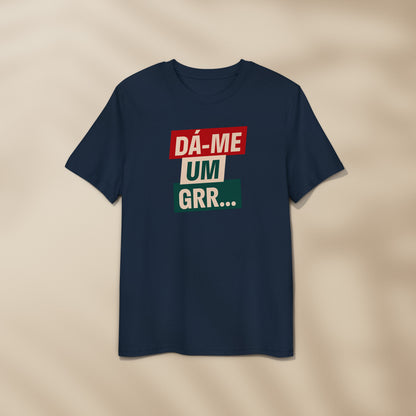 T-shirt “Dá-me um GRR”