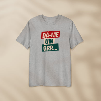 T-shirt “Dá-me um GRR”
