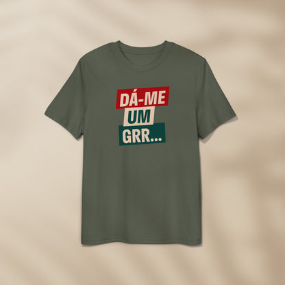 T-shirt “Dá-me um GRR”