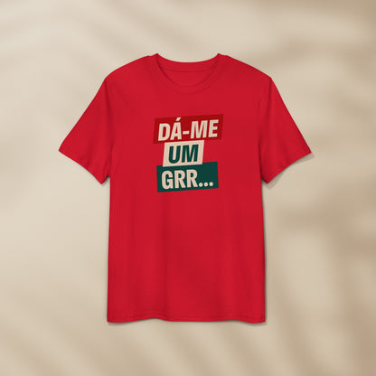 T-shirt “Dá-me um GRR”